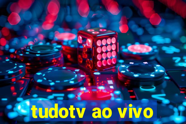 tudotv ao vivo